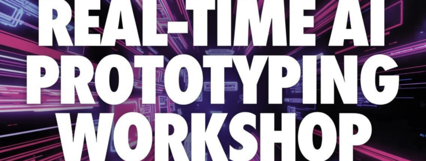 Real Time AI Prototyping Workshop